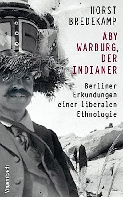 Aby Warburg, der Indianer