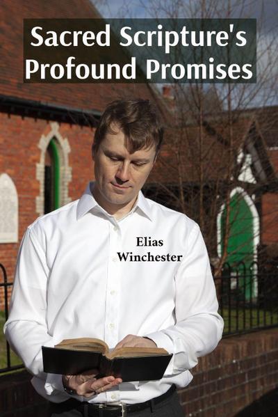 Sacred Scripture’s Profound Promises