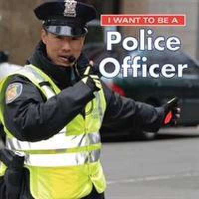 Liebman, D: I Want to Be a Police Officer