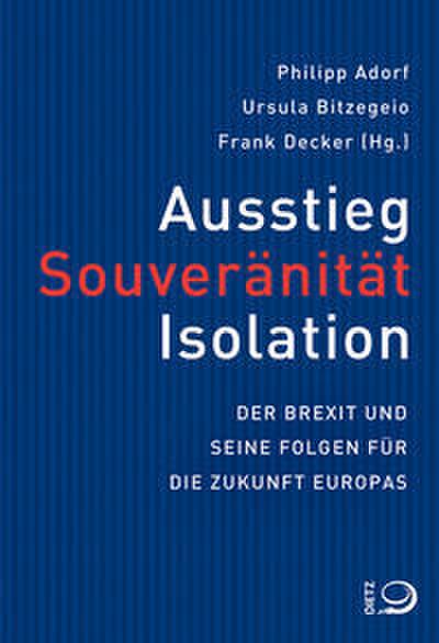Ausstieg, Souveränität, Isolation