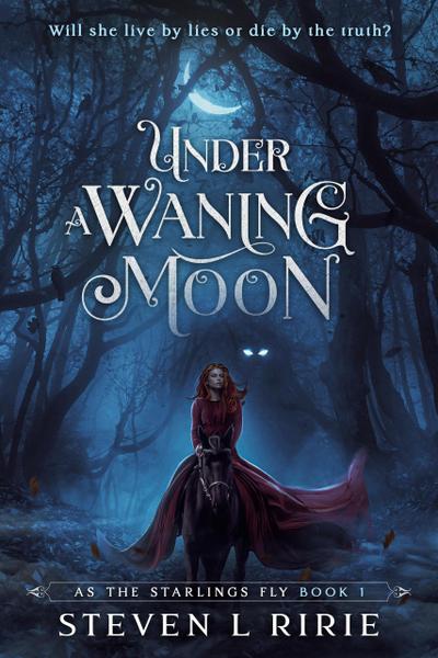 Under a Waning Moon (As the Starlings Fly, #1)