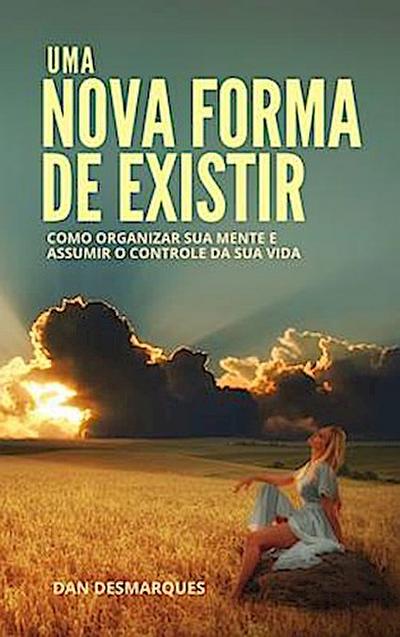 Uma Nova Forma de Existir