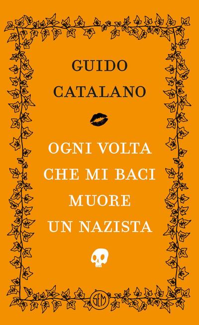 Ogni volta che mi baci muore un nazista