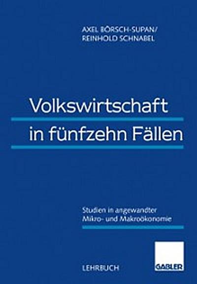 Volkswirtschaft in fünfzehn Fällen