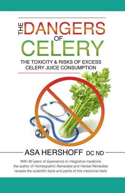 The Dangers of Celery: The Toxicity & Risks of Excess Celery Juice Consumption