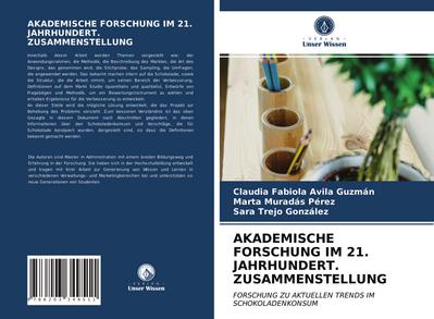 AKADEMISCHE FORSCHUNG IM 21. JAHRHUNDERT. ZUSAMMENSTELLUNG