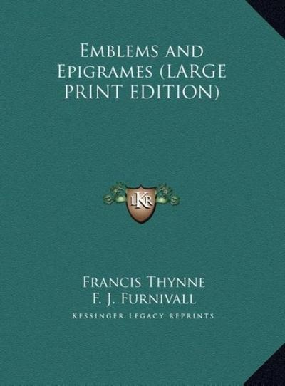Emblems and Epigrames (LARGE PRINT EDITION)