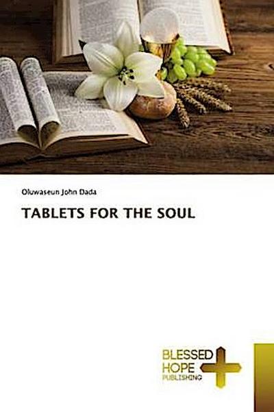 TABLETS FOR THE SOUL