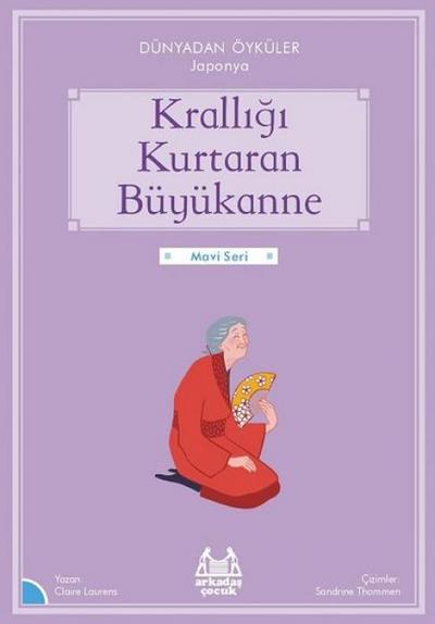Kralligi Kurtaran Büyükanne - Dünyadan Öyküler Japonya