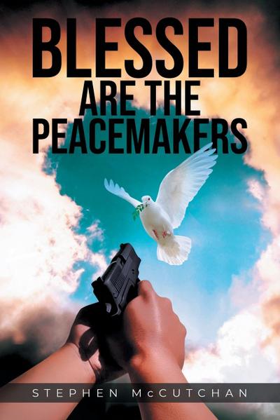 BLESSED ARE THE PEACEMAKERS