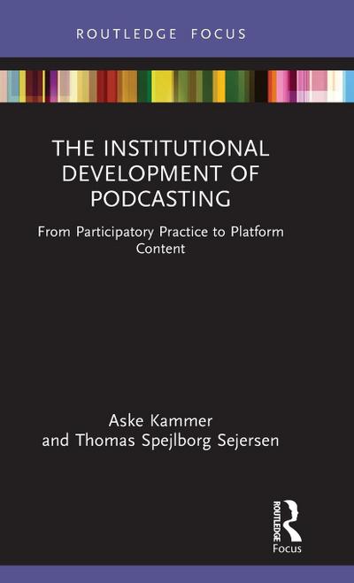 The Institutional Development of Podcasting