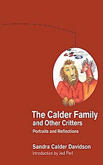 Calder Family and Other Critters