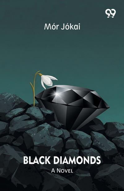 Black Diamonds A Novel