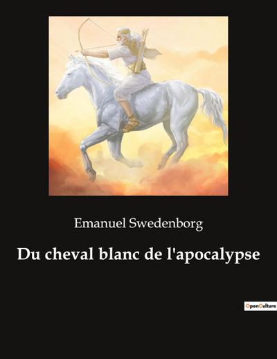 Du cheval blanc de l’apocalypse