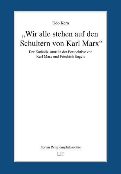 "Wir alle stehen auf den Schultern von Karl Marx"