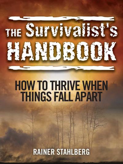 The Survivalist’s Handbook