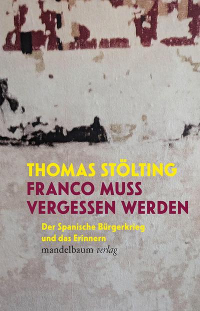 Franco muss vergessen werden