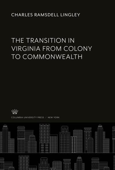 The Transition in Virginia from Colony to Commonwealth