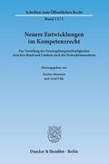 Neuere Entwicklungen im Kompetenzrecht.