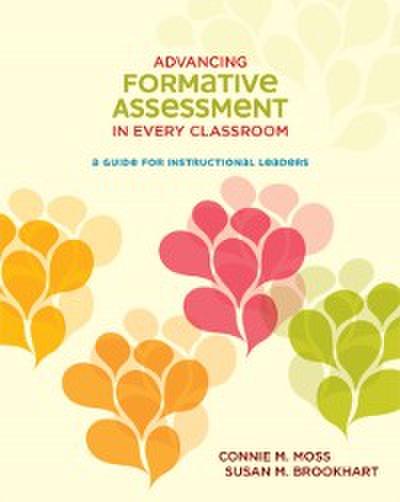 Advancing Formative Assessment in Every Classroom