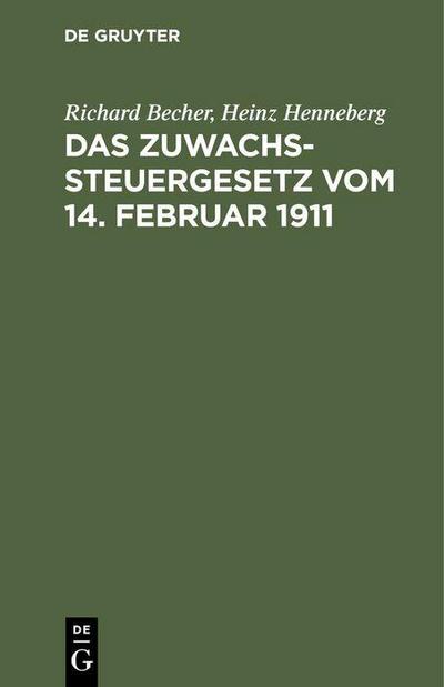 Das Zuwachssteuergesetz vom 14. Februar 1911