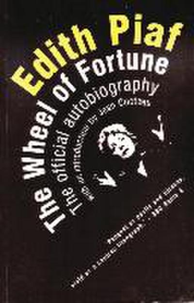 Edith Piaf: The Wheel of Fortune: The Official Autobiography