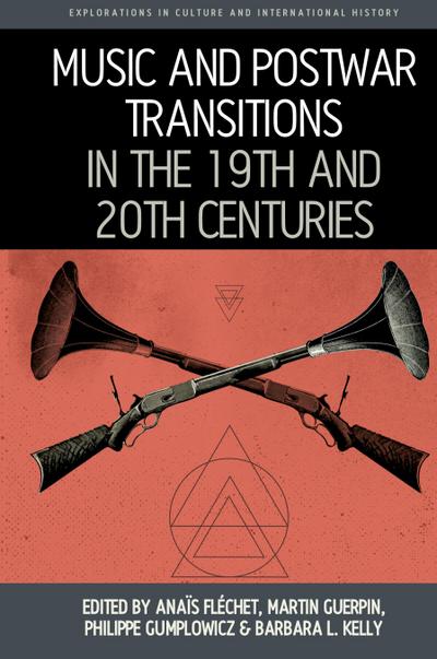 Music and Postwar Transitions in the 19th and 20th Centuries