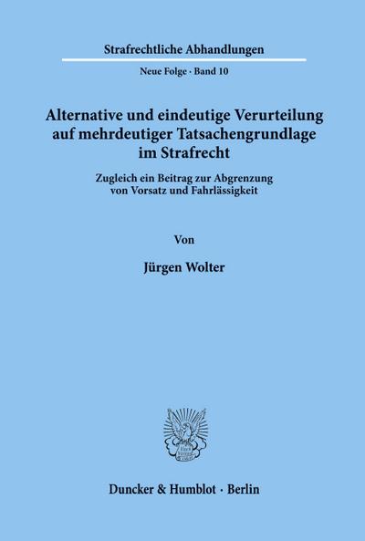 Alternative und eindeutige Verurteilung auf mehrdeutiger Tatsachengrundlage im Strafrecht.