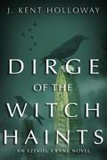 Dirge of the Witch Haints (An Ezekiel Crane Paranormal Mystery, #2)