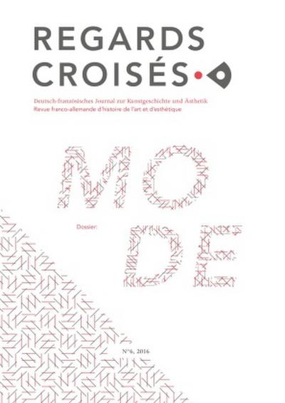 Regards Croisés, La Mode / Die Mode