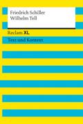 Wilhelm Tell. Textausgabe mit Kommentar und Materialien: Reclam XL ? Text und Kontext