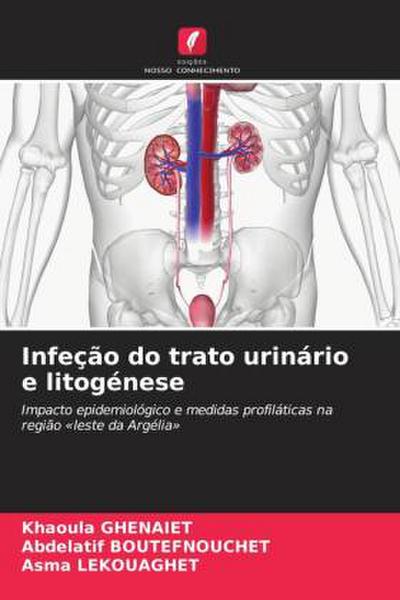 Infeção do trato urinário e litogénese