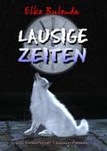 Lausige Zeiten