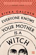Everyone Knows Your Mother is a Witch
