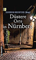 Düstere Orte in Nürnberg