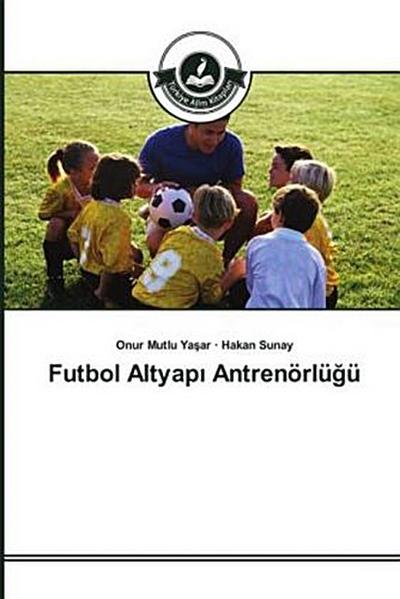 Futbol Altyap¿ Antrenörlü¿ü