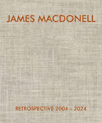 James Macdonell Retrospective 2004-2024