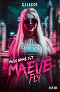 Mein Name ist Maeve Fly von Noelle W Ihli | Buch