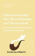 Politische Korrektheit, Wunschdenken und Wissensch