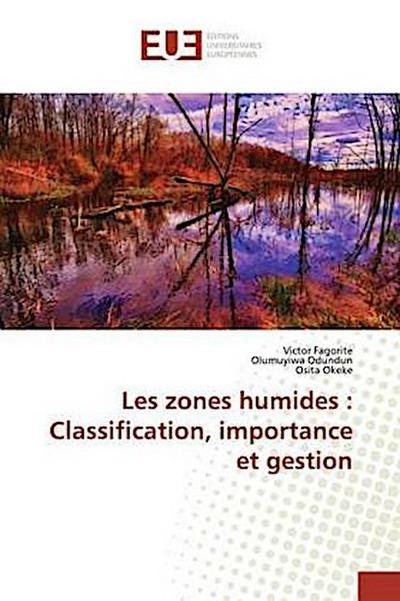 Les zones humides : Classification, importance et gestion