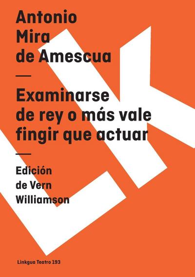 Examinarse de rey o más vale fingir que actuar