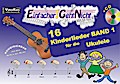 16 Kinderlieder 1 - für die Ukulele