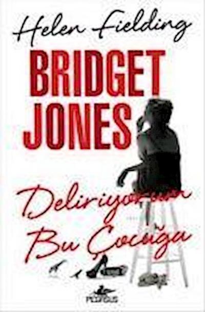 Bridget Jones Deliriyorum Bu Cocuga
