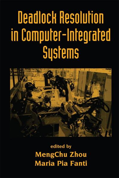 Deadlock Resolution in Computer-Integrated Systems