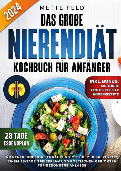 Das große Nierendiät Kochbuch für Anfänger