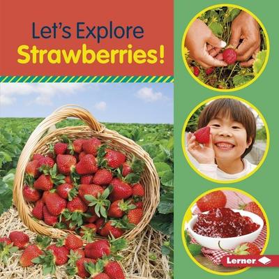 Let’s Explore Strawberries!
