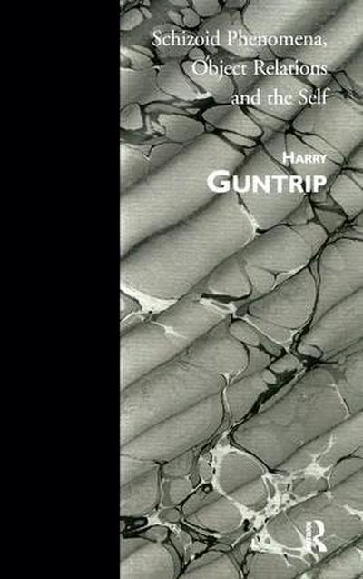 Schizoid Phenomena, Object Relations and the Self