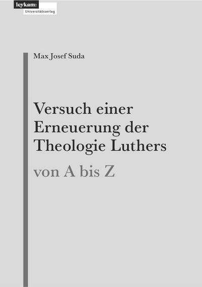 Suda, M: Versuch einer Erneuerung der Theologie Luthers