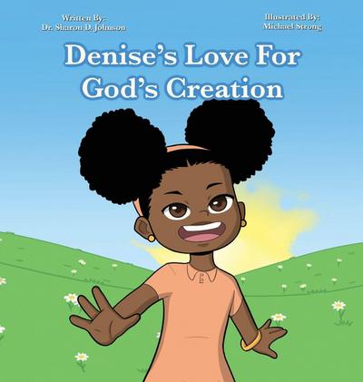 Denise’s Love for God’s Creation