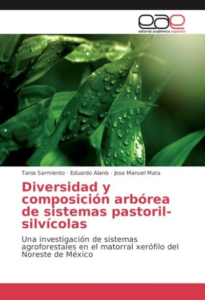 Diversidad y composición arbórea de sistemas pastoril-silvícolas